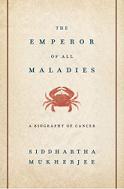 The cover of S. Mukerjee's book, The Emporer of All Maladies: The Biology of Cancer. Used courtesy of Wikimedia and WLU.
