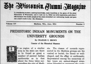 A 1914 WI Alumni Magazine account of ancient effigy mounds along Lake Mendota, Madison, WI.